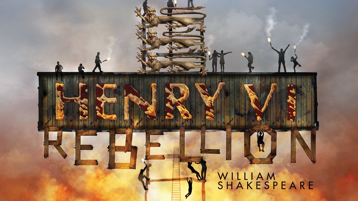Poster for Henry VI: rebellion, featuring the words on a placard in front of a backdrop of flames