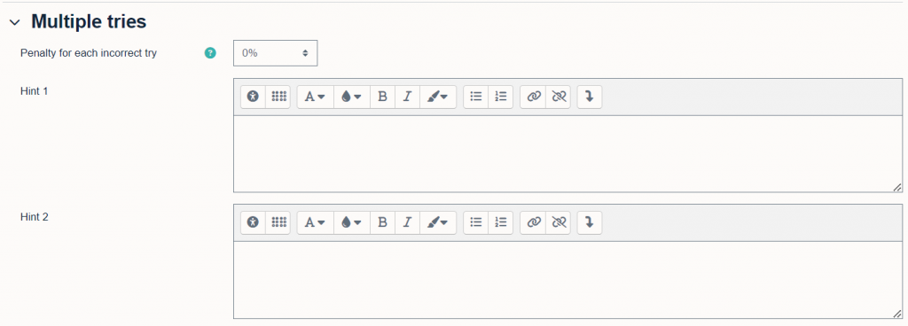 Multiple tries section with a dropdown option t oapply a penalty for each incorrect try and text boxes to add hints.