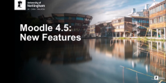Moodle 4.5 new features at University of Nottingham.