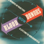 Poster encouraging blood dontation showing a clock face with the slogan '30 minutes of your time/a lifetime to someone else' along the hands. Dated 17 July 1943