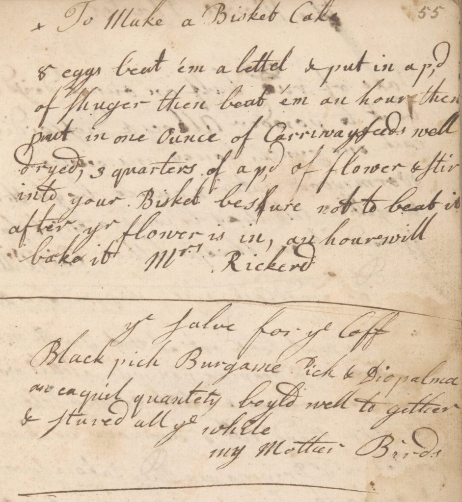 Page 55 from 'Mrs Willoughby's Household book' showing a recipe for a 'bisket cake' and for a salve for a cough. The latter recipe is attributed to 'Mother Bird'.