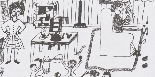 A black and white drawing by 'Anne Donnelly, age 9', of a woman thinking about house chores and a man thinking about 'drinking, eating...' with three small children.